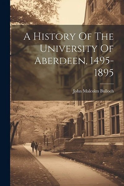 A History Of The University Of Aberdeen