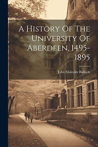 A History Of The University Of Aberdeen