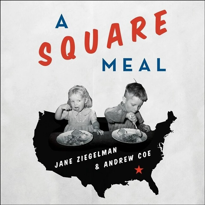 A Square Meal Lib/E: Culinary History of the Great Depression