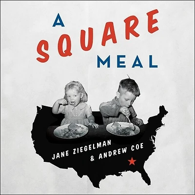 A Square Meal Lib/E: Culinary History of the Great Depression
