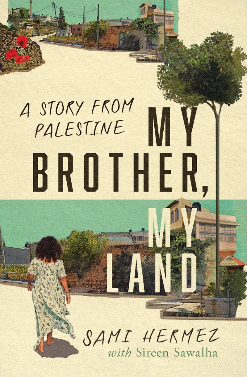 My Brother, Land: A Story from Palestine