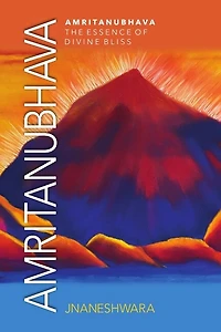 Amritanubhava: The Essence of Divine Bliss