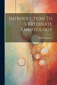 Introduction To Vertebrate Embryology
