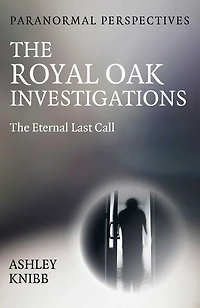 Paranormal Perspectives - The Royal Oak Investigations