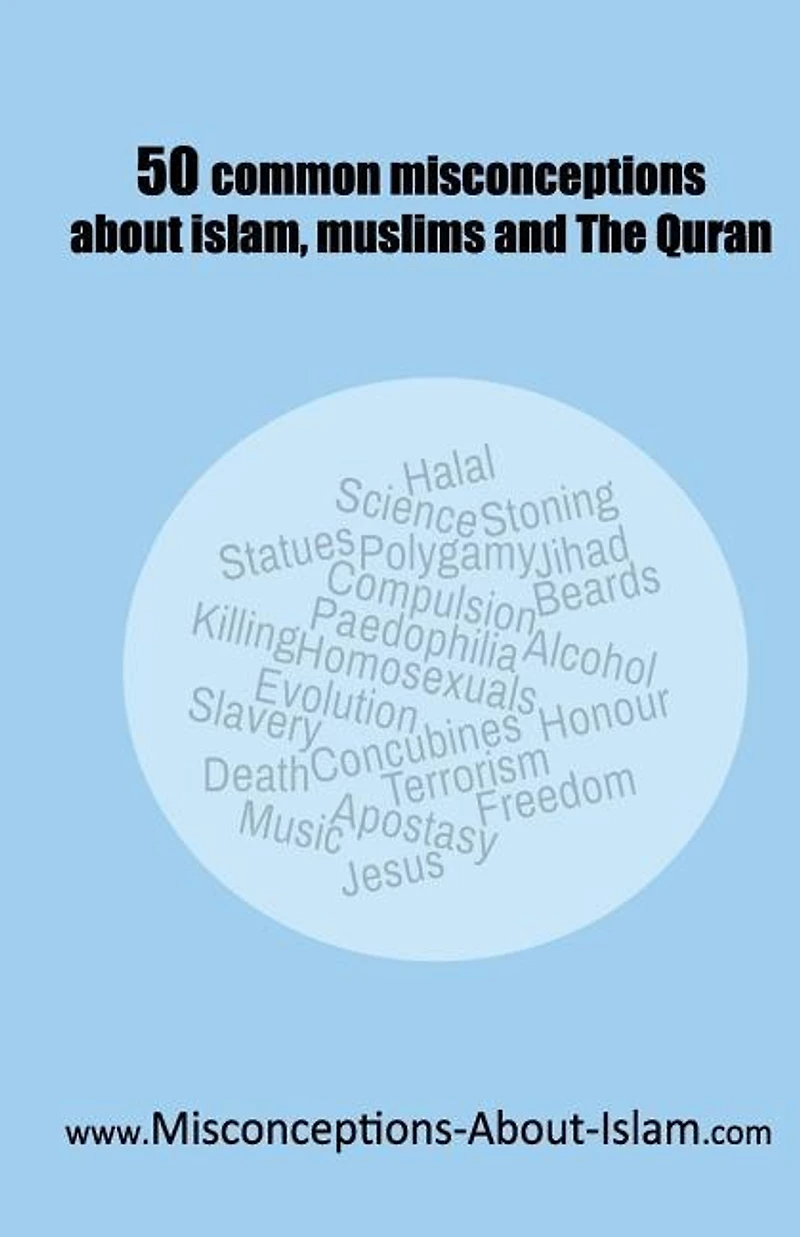 50 common misconceptions about islam, muslims and The Quran