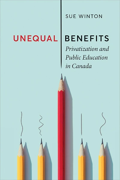 Unequal Benefits: Privatization and Public Education Canada