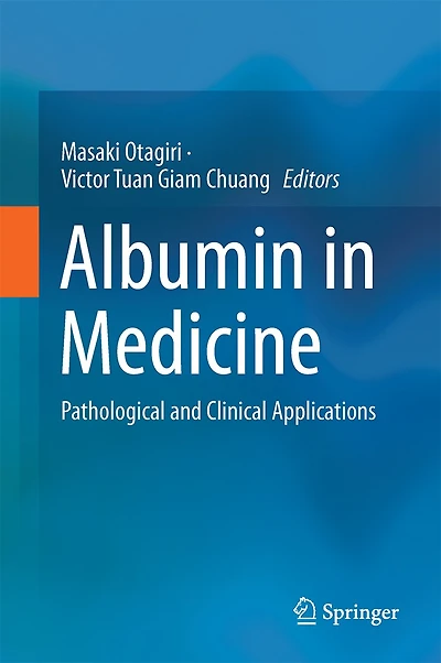 Albumin Medicine: Pathological And Clinical Applications