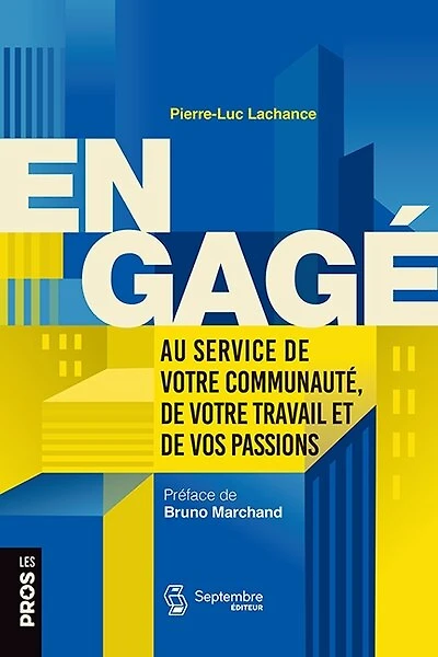 Engagé: Au service de votre communauté, de votre travail et de vos passions
