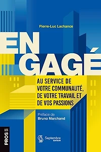 Engagé: Au service de votre communauté, de votre travail et de vos passions