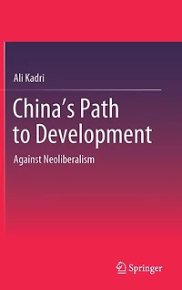 China's Path to Development: Against Neoliberalism