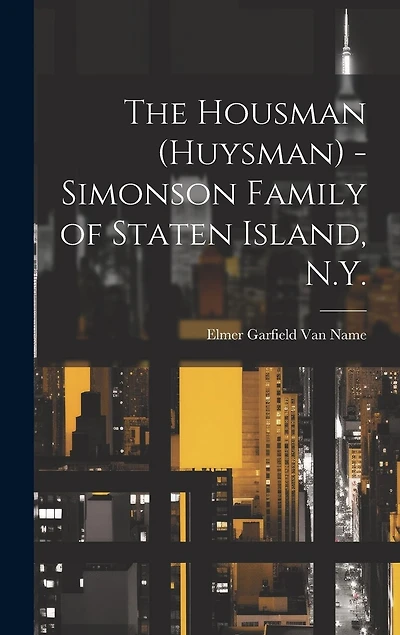 The Housman (Huysman) - Simonson Family of Staten Island, N.Y.