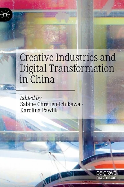 Creative Industries and Digital Transformation China