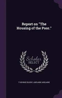 Report on the Housing of Poor, 1908 (Classic Reprint)