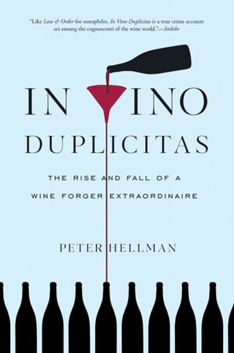 Vino Duplicitas: The Rise and Fall of a Wine Forger Extraordinaire
