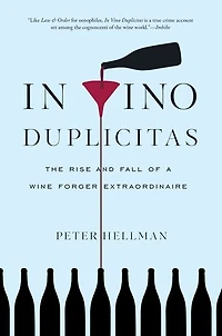 Vino Duplicitas: The Rise and Fall of a Wine Forger Extraordinaire