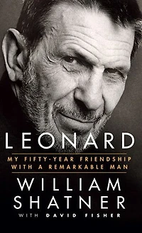 Leonard: My Fifty-year Friendship With A Remarkable Man