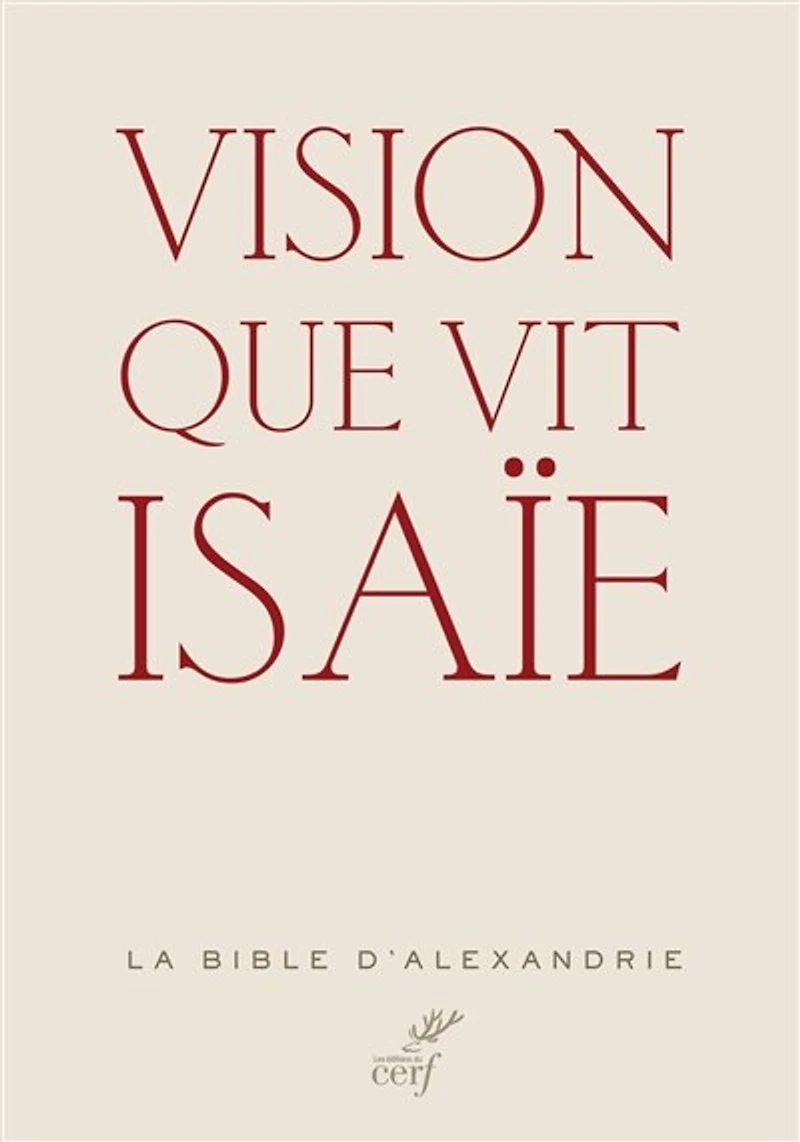Vision que vit Isaïe: la Bible d'Alexandrie