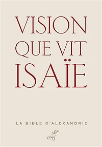 Vision que vit Isaïe: la Bible d'Alexandrie