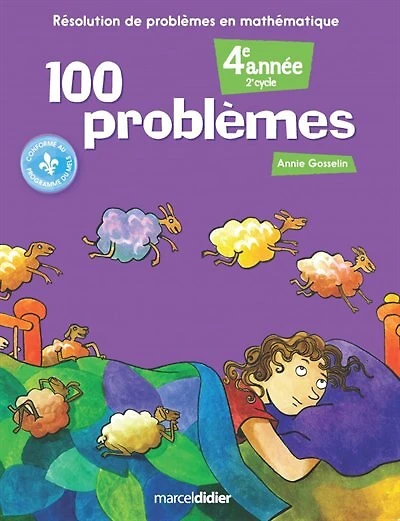 100 problèmes: résolution de problèmes en mathématique (4e année)