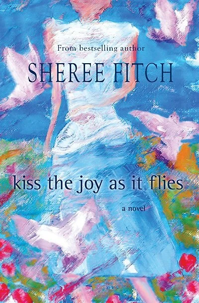 Kiss the Joy As It Flies