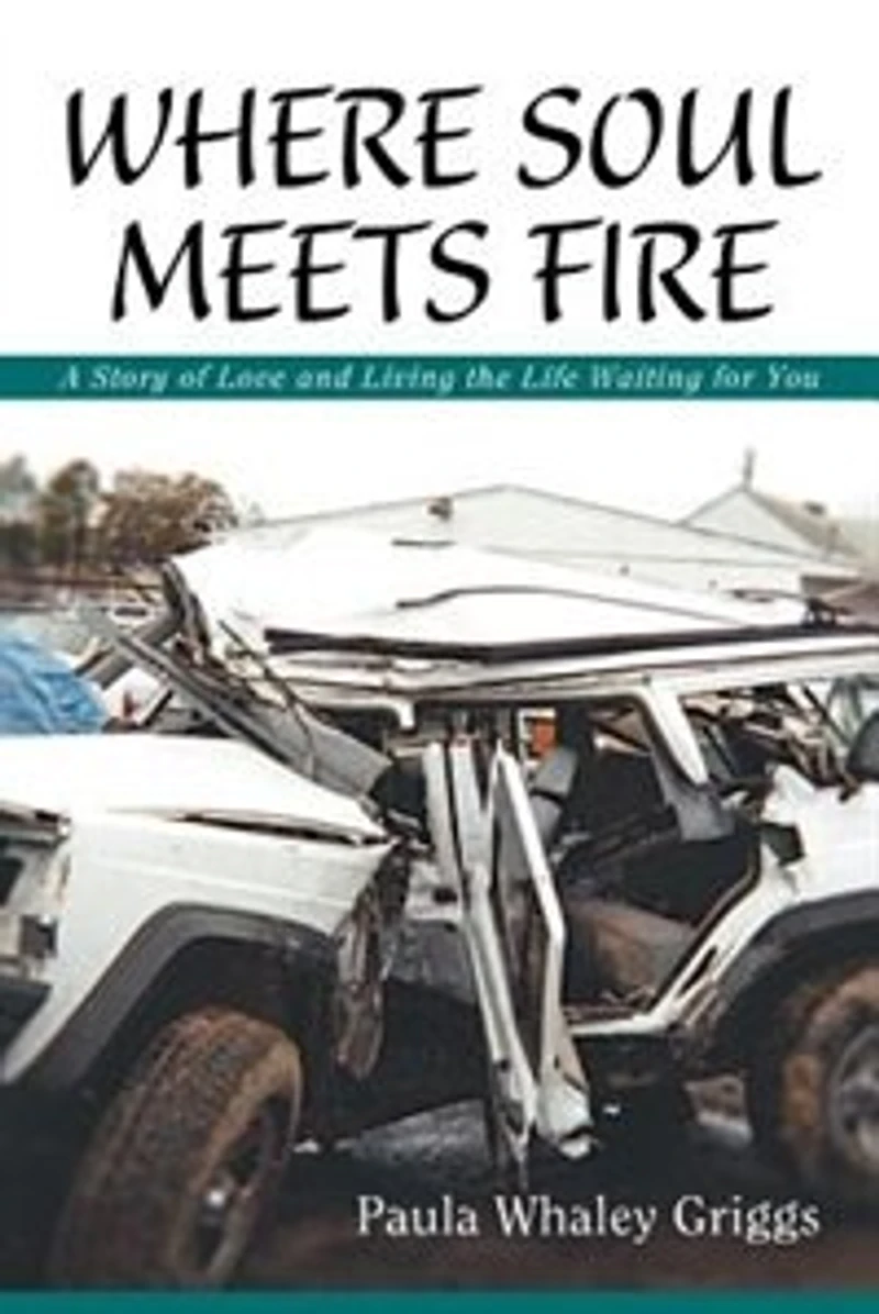 Where Soul Meets Fire: A Story of Love and Living the Life Waiting for You