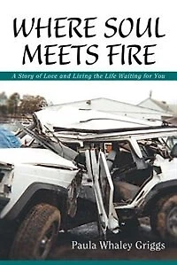 Where Soul Meets Fire: A Story of Love and Living the Life Waiting for You