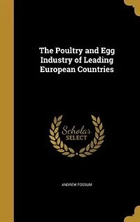 The Poultry and Egg Industry of Leading European Countries