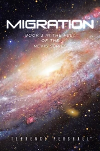 Migration: Book 3 in the Feet of the Nevis Series