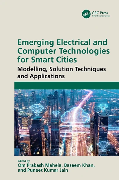 Emerging Electrical and Computer Technologies for Smart Cities: Modelling, Solution Techniques Applications