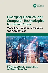 Emerging Electrical and Computer Technologies for Smart Cities: Modelling, Solution Techniques Applications