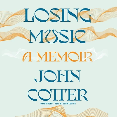 Losing Music: A Memoir