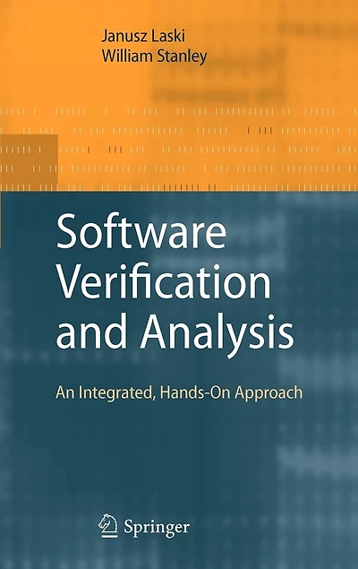 Software Verification and Analysis: An Integrated, Hands-On Approach