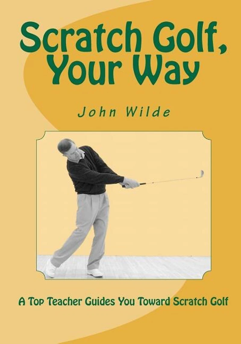 Scratch Golf, Your Way