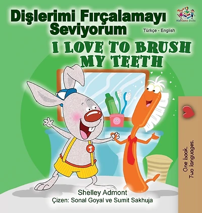 I Love To Brush My Teeth (turkish English Bilingual Book)