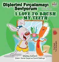 I Love To Brush My Teeth (turkish English Bilingual Book)