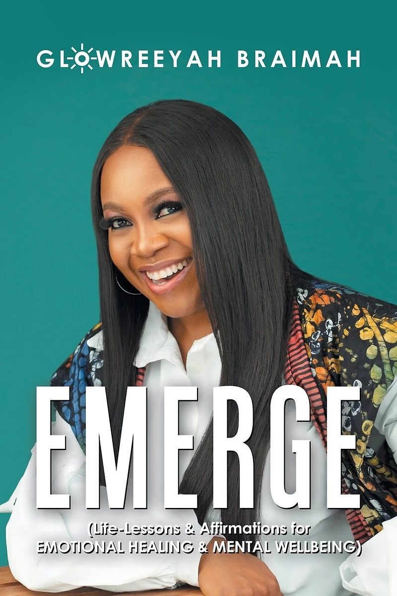 Emerge: (Life-Lessons & Affirmations for Emotional Healing Mental Wellbeing)