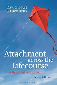 Attachment across the Lifecourse: A Brief Introduction