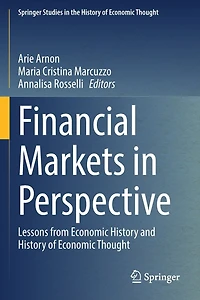 Financial Markets in Perspective: Lessons from Economic History and History of Economic Thought