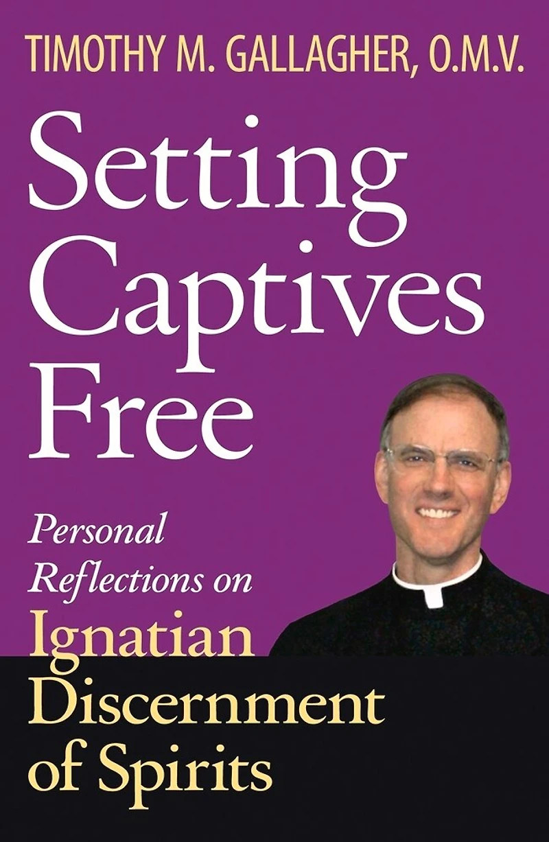 Setting Captives Free: Personal Reflections On Ignatian Discernment Of Spirits