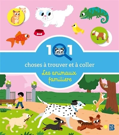 101 choses à trouver et à coller: Les animaux familiers