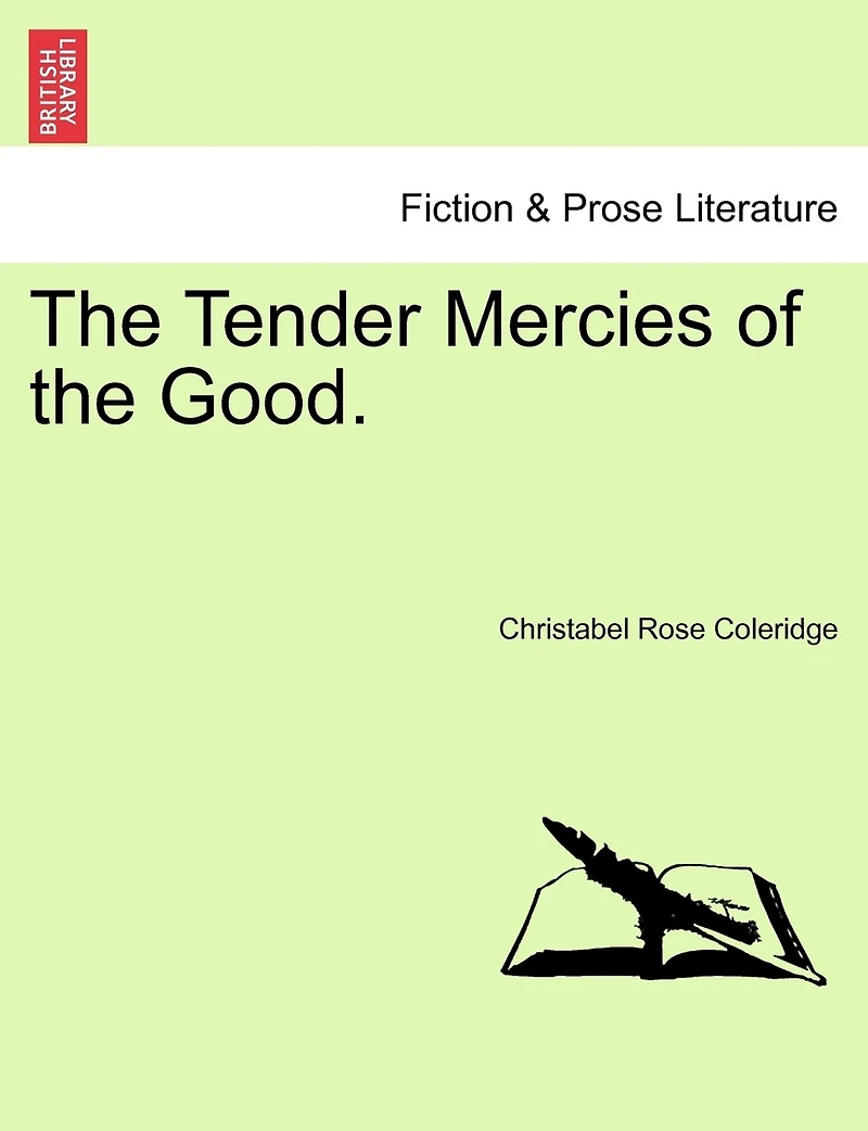 The Tender Mercies Of The Good.