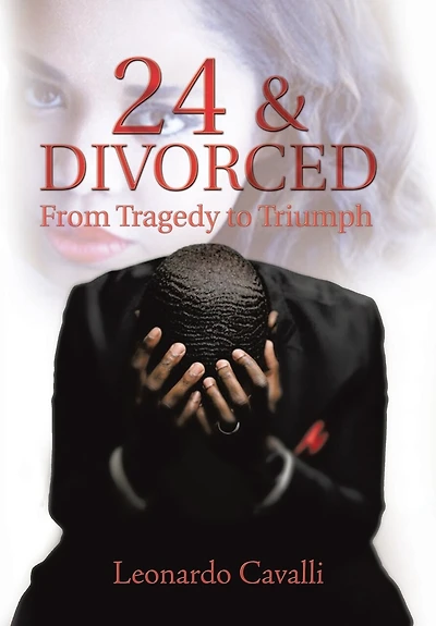 24 & Divorced: From Tragedy to Triumph
