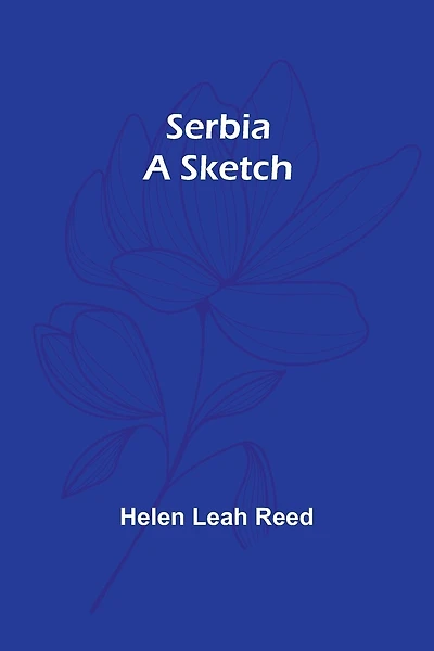 Serbia: A Sketch