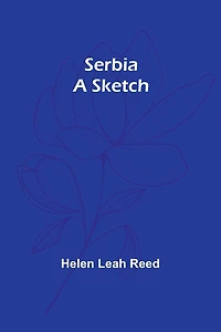 Serbia: A Sketch