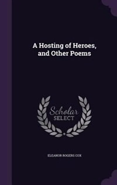 A Hosting of Heroes, and Other Poems (Classic Reprint)
