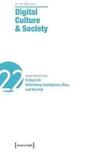Digital Culture & Society (DCS): Vol. 12, Issue 1/2026 – Critical AI: Rethinking Intelligence, Bias, and Control