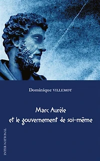 Marc Aurèle et le gouvernement de soi-même