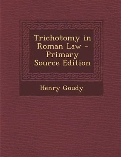 Trichotomy in Roman Law - Primary Source Edition
