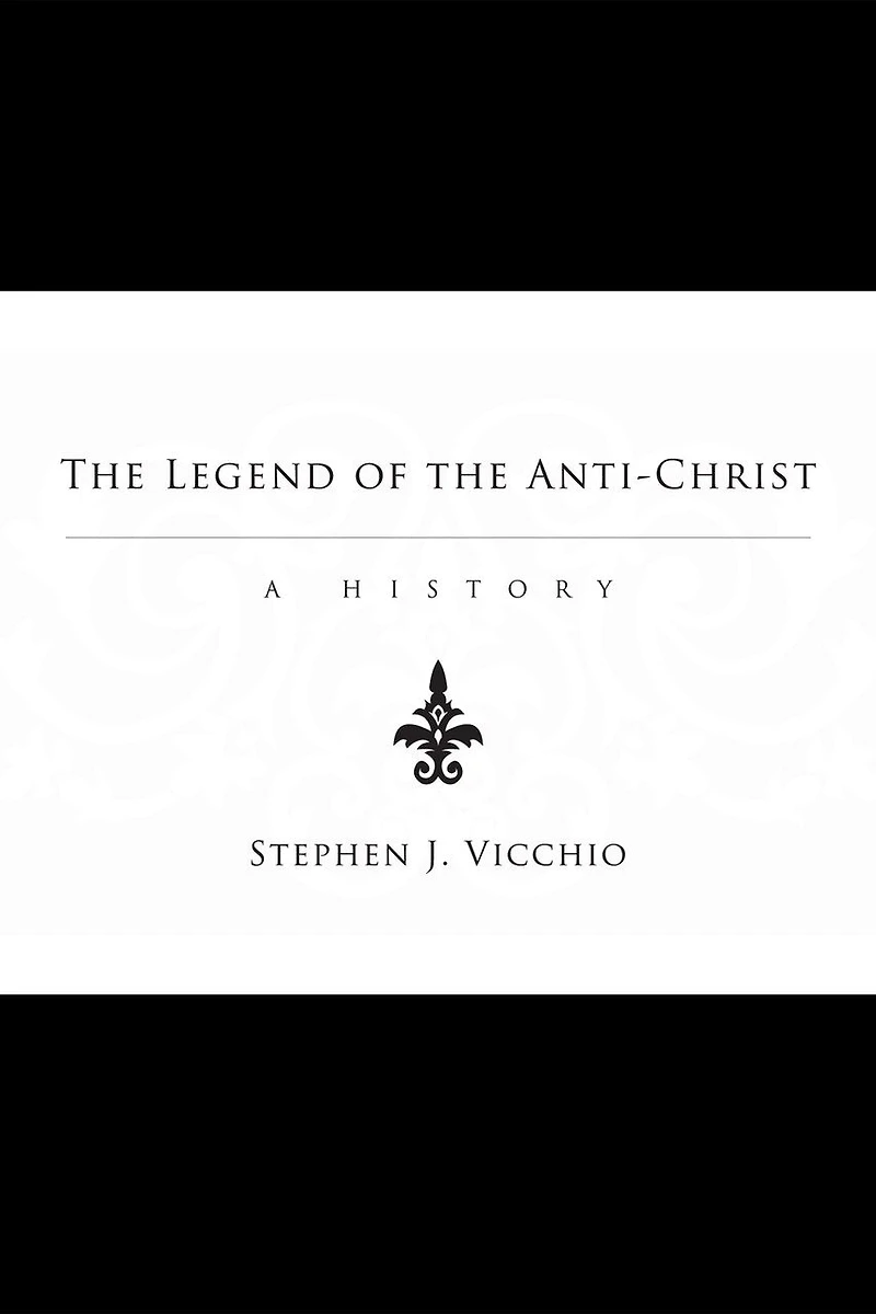 the Legend of Anti-Christ: A History