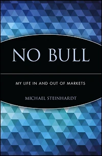 No Bull: My Life In and Out of Markets
